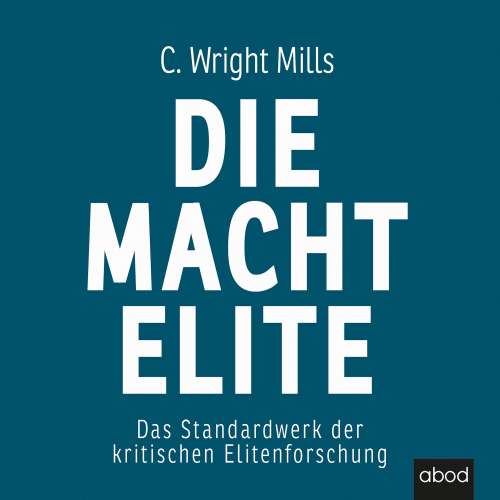 Cover von Charles Wright Mills - Die Machtelite - Das Standardwerk der kritischen Elitenforschung