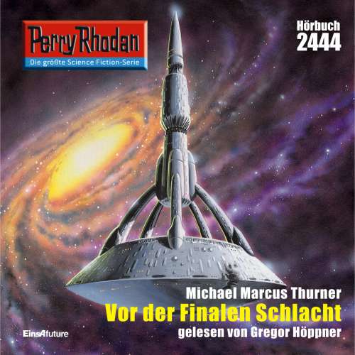 Cover von Michael Marcus Thurner - Perry Rhodan - Erstauflage 2444 - Vor der Finalen Schlacht