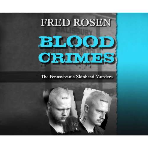 Cover von Fred Rosen - Blood Crimes - The Pennsylvania Skinhead Murders