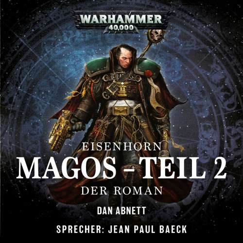 Cover von Warhammer 40.000 - Eisenhorn - 4 - Magos, Teil 2: Der Roman