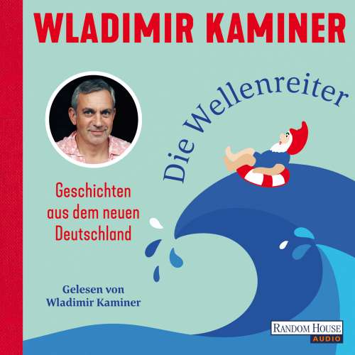 Cover von Wladimir Kaminer - Die Wellenreiter - Geschichten aus dem neuen Deutschland