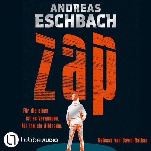 Cover von Andreas Eschbach - ZAP - Für die einen ist es Vergnügen. Für ihn ein Albtraum..