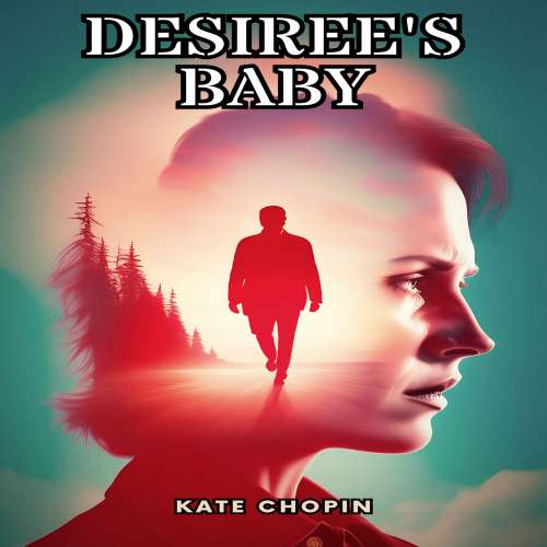 Cover von Kate Chopin - Desiree's Baby