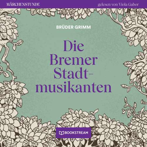 Cover von Brüder Grimm - Märchenstunde - Folge 105 - Die Bremer Stadtmusikanten