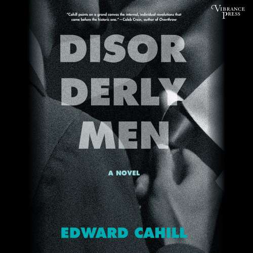 Cover von Edward Cahill - Disorderly Men - A Novel
