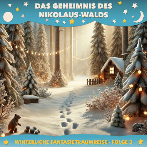 Cover von Winterliche Fantasietraumreisen - Folge 3 - Das Geheimnis des Nikolaus-Walds