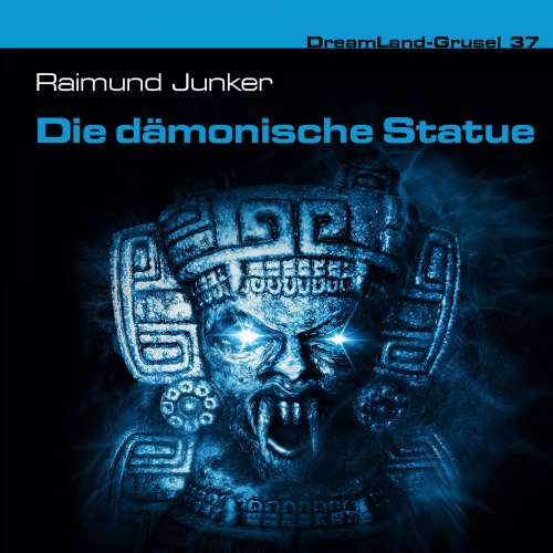 Cover von Dreamland Grusel - Folge 37 - Die dämonische Statue