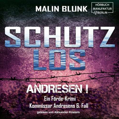 Cover von Malin Blunk - Andresen! - Band 6 - Schutzlos