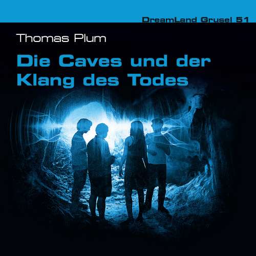 Cover von Dreamland Grusel -  Folge 51 - Die Caves und der Klang des Todes