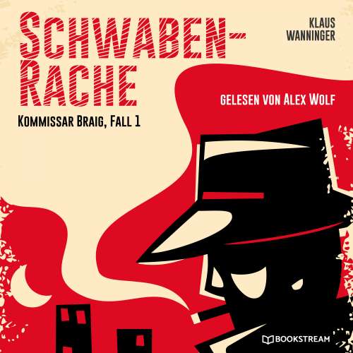 Cover von Klaus Wanninger - Kommissar Braig - Fall 1 - Schwaben-Rache