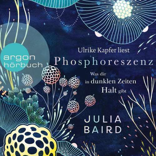 Cover von Julia Baird - Phosphoreszenz - Was dir in dunklen Zeiten Halt gibt