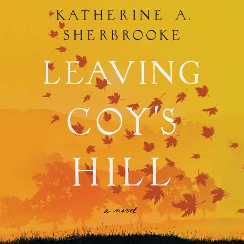 Cover von Katherine A. Sherbrooke - Leaving Coy's Hill