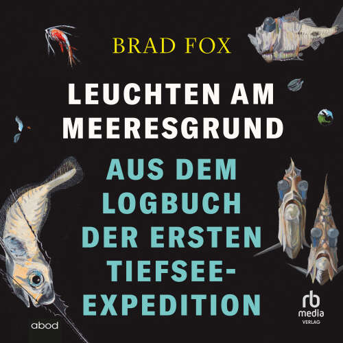 Cover von Brad Fox - Leuchten am Meeresgrund - Aus dem Logbuch der ersten Tiefsee-Expedition