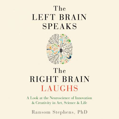 Cover von Ransom Stephens - The Left Brain Speaks and the Right Brain Laughs