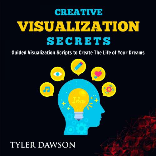 Cover von Tyler Dawson - Creative Visualization Secrets - Guided Visualizations to Create The Life of Your Dreams