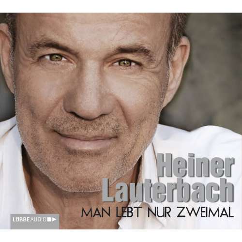 Cover von Heiner Lauterbach - Man lebt nur zweimal
