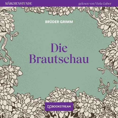 Cover von Brüder Grimm - Märchenstunde - Folge 104 - Die Brautschau