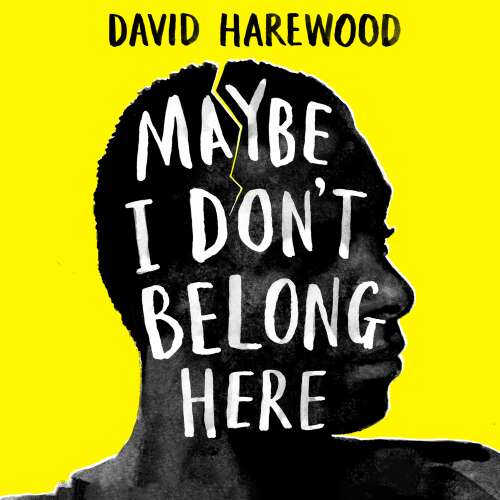 Cover von David Harewood - Maybe I Don't Belong Here - A Memoir of Race, Identity, Breakdown and Recovery