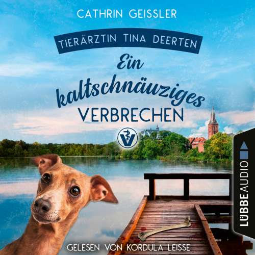 Cover von Cathrin Geissler - Ein Fall für Tierärztin Tina Deerten - Teil 2 - Ein kaltschnäuziges Verbrechen