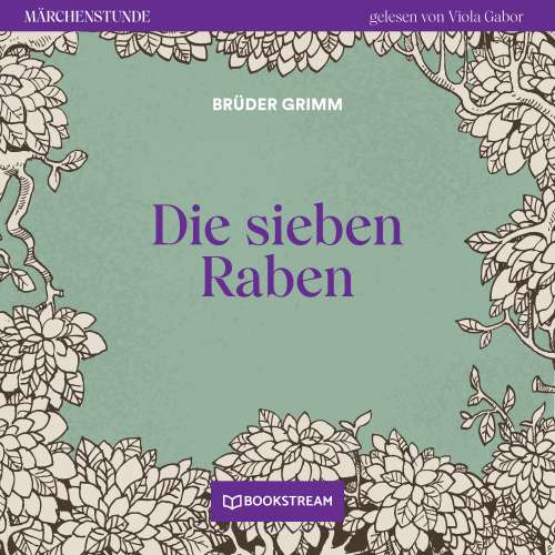 Cover von Brüder Grimm - Märchenstunde - Folge 145 - Die sieben Raben