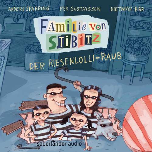 Cover von Anders Sparring - Familie von Stibitz - Band 1 - Der Riesenlolli-Raub
