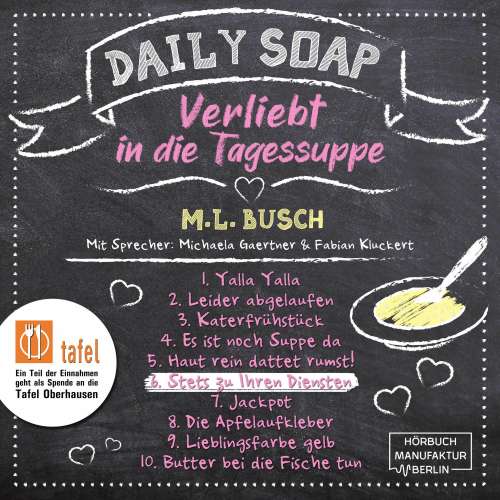 Cover von M. L. Busch - Daily Soap - Verliebt in die Tagessuppe - Samstag - Band 6 - Stets zu Ihren Diensten