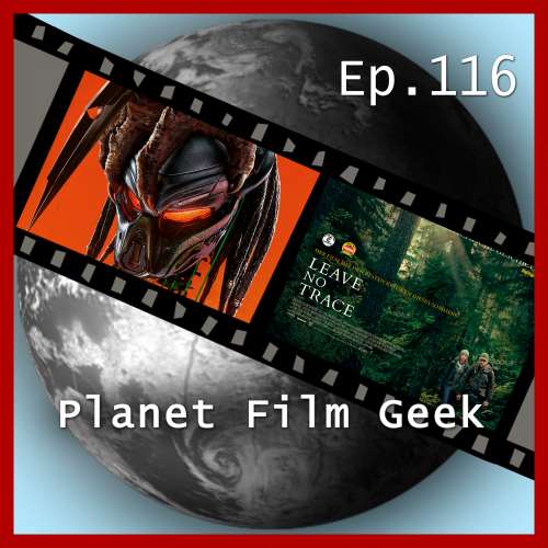Cover von Planet Film Geek - PFG Episode 116 - Predator - Upgrade, Leave no Trace