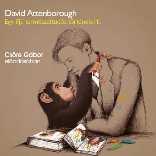 Cover von David Attenborough - Egy ifjú természettudós történetei II.