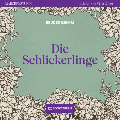 Cover von Brüder Grimm - Märchenstunde - Folge 140 - Die Schlickerlinge