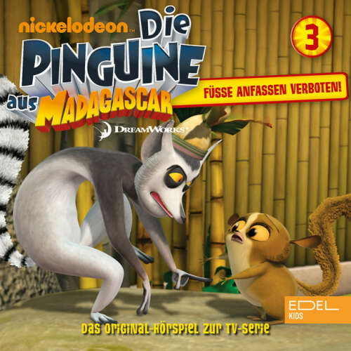 Cover von Die Pinguine aus Madagascar - Folge 3: Füße anfassen verboten! (Das Original-Hörspiel zur TV-Serie)
