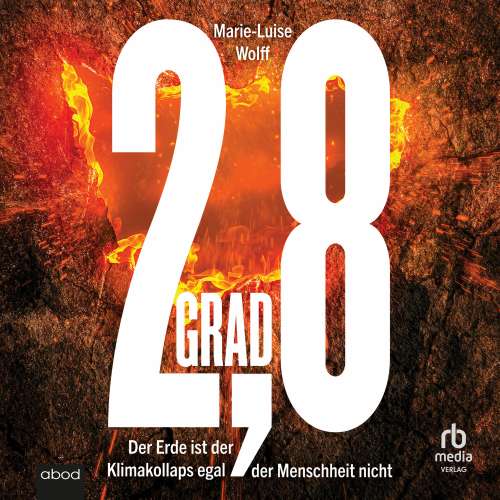Cover von Marie-Luise Wolff - 2,8 Grad - Der Erde ist der Klimakollaps egal - der Menscheit nicht