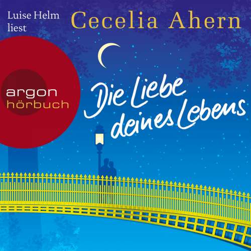 Cover von Cecelia Ahern - Die Liebe deines Lebens