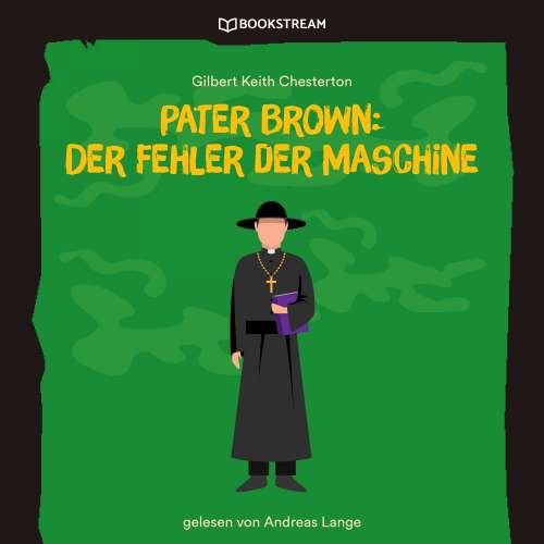 Cover von Gilbert Keith Chesterton - Pater Brown: Der Fehler der Maschine