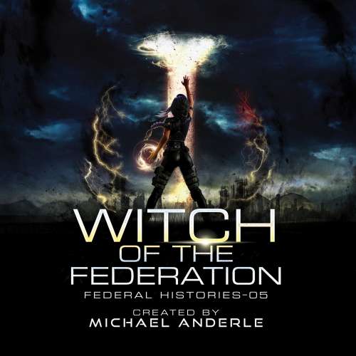 Cover von Michael Anderle - Federal Histories - Book 5 - Witch Of The Federation V