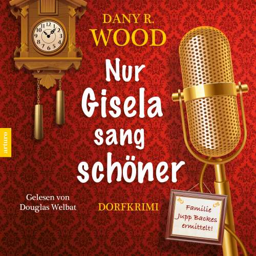 Cover von Dany R. Wood - Nur Gisela sang schöner