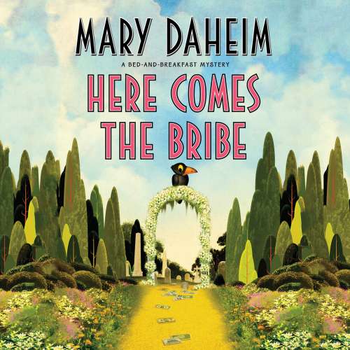 Cover von Mary Daheim - A Bed and Breakfast Mystery 30 - Here Comes the Bribe