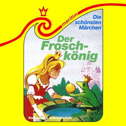 Cover von Die schönsten Märchen - Folge 38 - Der Froschkönig / Vom klugen Schneiderlein