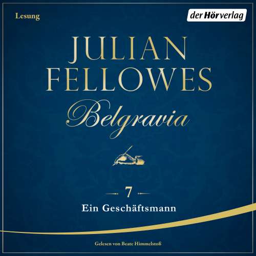 Cover von Julian Fellowes - Belgravia 7 - Ein Geschäftsmann