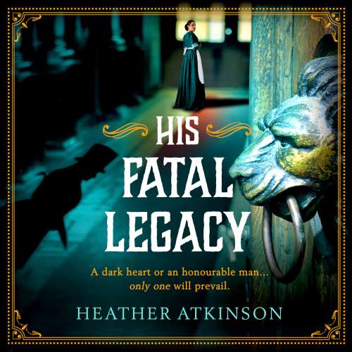 Cover von Heather Atkinson - The Alardyce Series - Book 3 - His Fatal Legacy