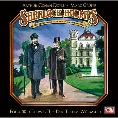 Cover von Sherlock Holmes - Die geheimen Fälle des Meisterdetektivs - Folge 50 - Ludwig II. - Der Tod im Würmsee