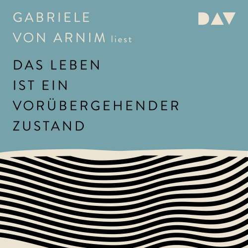 Cover von Gabriele von Armin - Das Leben ist ein vorübergehender Zustand
