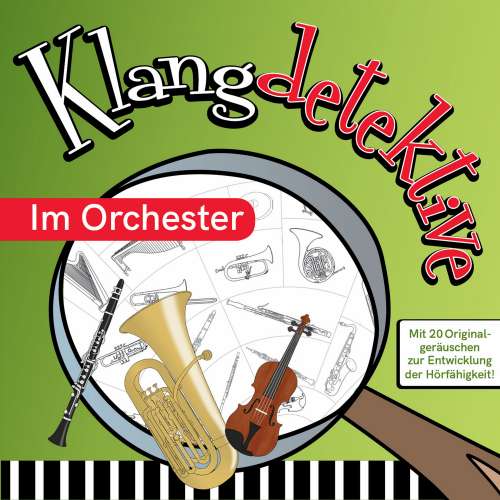 Cover von Jan Reicherter - Klangdetektive - Mit 20 Originalgeräuschen zur Entwicklung der Hörfähigkeit - Im Orchester