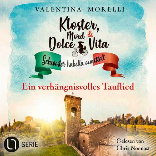 Cover von Valentina Morelli - Kloster, Mord und Dolce Vita - Schwester Isabella ermittelt - Folge 22 - Ein verhängnisvolles Tauflied