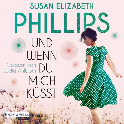 Cover von Susan Elizabeth Phillips - Die Chicago-Stars-Romane - Band 9 - Und wenn du mich küsst