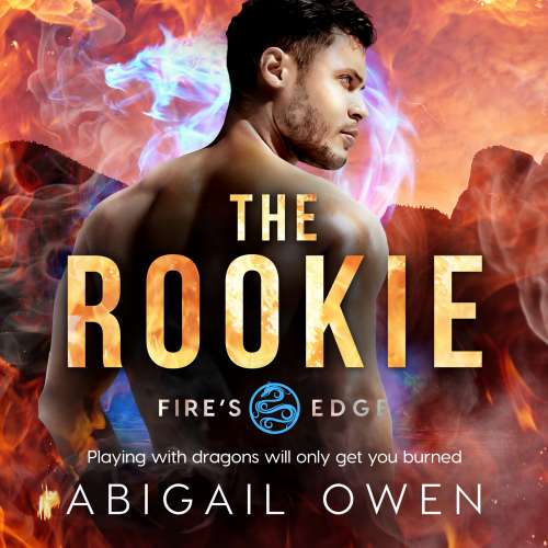 Cover von Abigail Owen - Fire's Edge - Book 2 - The Rookie