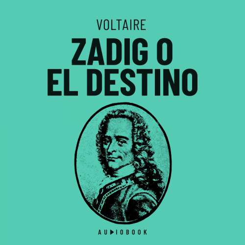 Cover von Voltaire - Zadig o el destino. Historia oriental