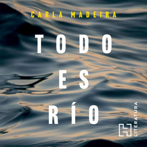 Cover von Carla Madeira - Todo es río