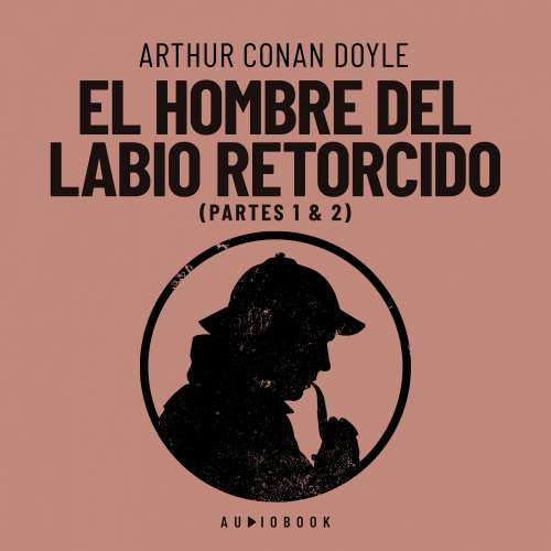 Cover von Arthur Conan Doyle - El hombre del labio retorcido