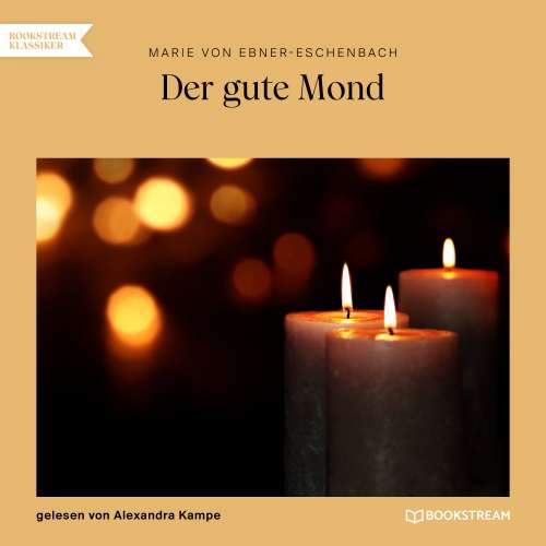 Cover von Marie von Ebner-Eschenbach - Der gute Mond