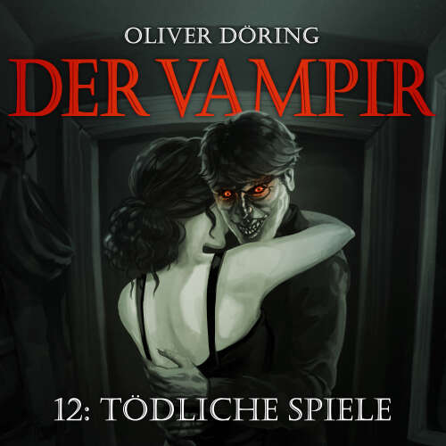 Cover von Der Vampir - Teil 12 - Tödliche Spiele